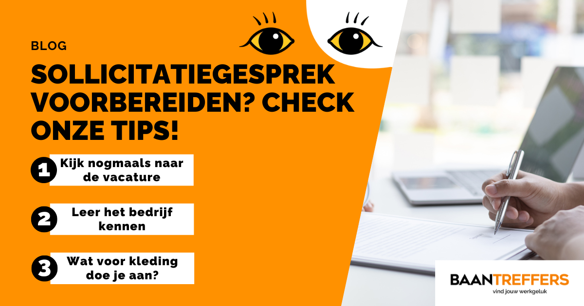 Sollicitatie voorbereiden? Check onze tips! BaanTreffers.nl